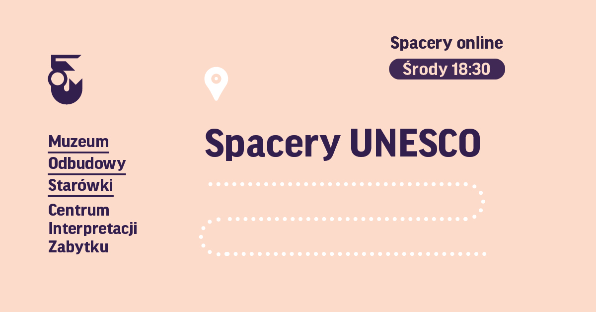 Grafika. Na różowym tle napis Spacery UNESCO. Spacery online Środa 18:30